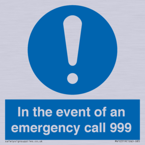In the event of an emergency call 999